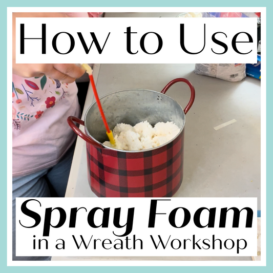 How to Use Spray Foam for Floral Arrangements