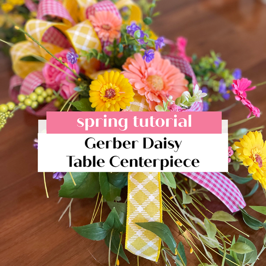 DIY Spring Centerpiece with Gerber Daisies